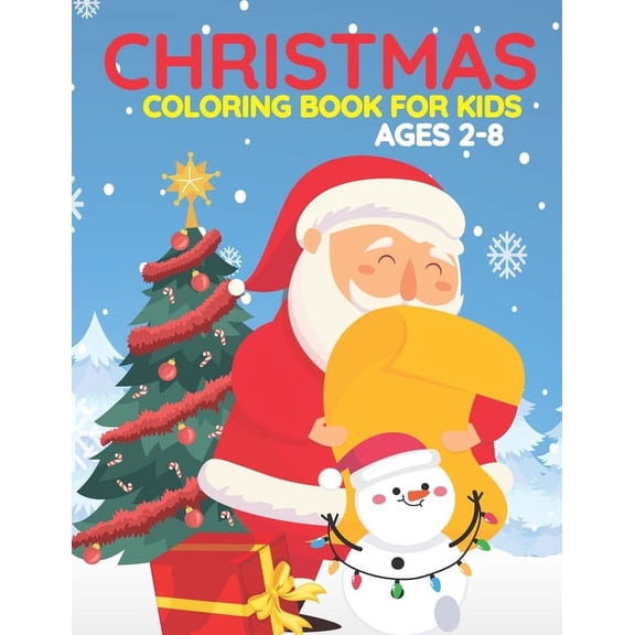 Christmas Coloring Book For Kids Ages 2-8: This Christmas Books Are Includes With Santa, Christmas Trees, Christmas Panda, Christmas Houses, Reindeer And More Christmas Things For Boys And Girls Ages