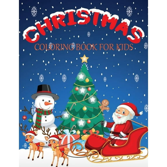Christmas Coloring Book For Kids: For Children's Christmas Gift or Present for Toddlers & Kids - 30 Beautiful Pages to C, (Paperback)