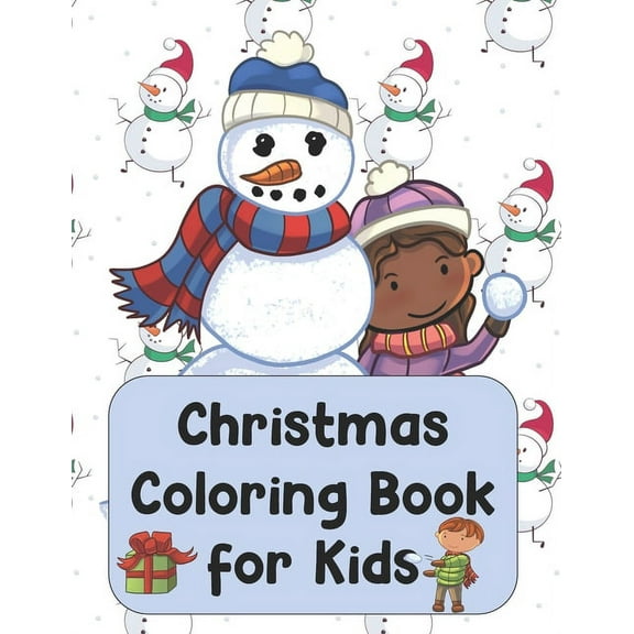 Christmas Coloring Book For Kids: Christmas Gifts for Boys and Girls: Over 50 Christmas Coloring Pages for Kids and Children of all Ages Paperback 1704462584 9781704462585 Colorings Gifts Academy