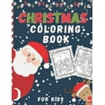 thumbnail image 1 of Christmas Coloring Book For Kids: Easy and Cute Christmas Holiday Coloring Designs for kids- Fun kids Christmas Gift for, (Paperback), 1 of 1