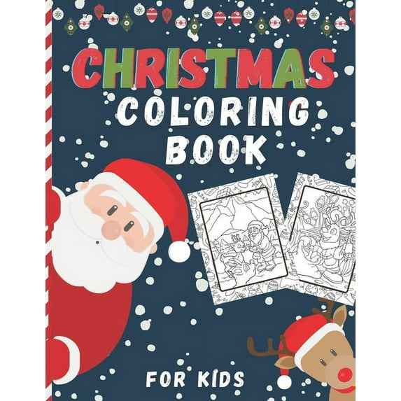 Christmas Coloring Book For Kids: Easy and Cute Christmas Holiday Coloring Designs for kids- Fun kids Christmas Gift for, (Paperback)