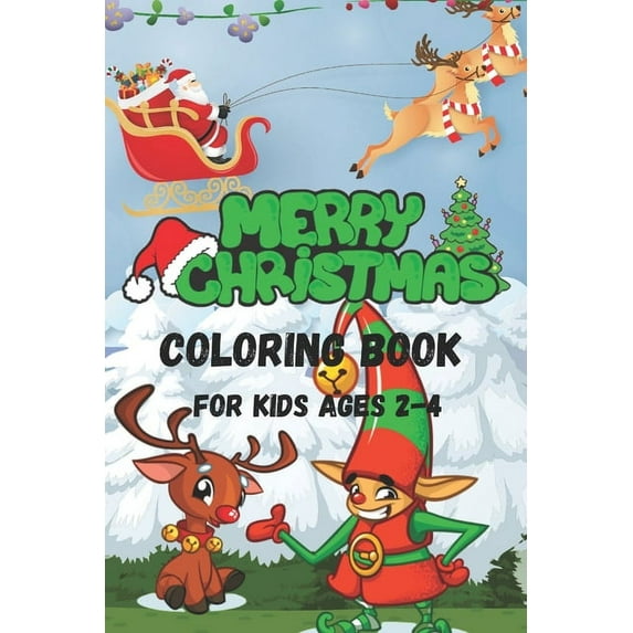 Christmas Coloring Book for Kids Ages 2-4: Childrens Holiday Coloring Book, (Paperback)