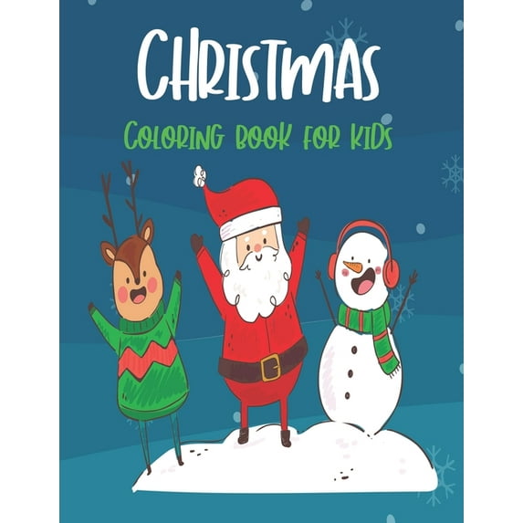 Christmas Coloring Book for Kids : Easy and Cute Christmas Holiday Coloring Designs for Children (Paperback)