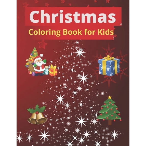 Christmas Coloring Book for kids: Christmas gift for children. is perfect for someone you love. Cute coloring book with , (Paperback)