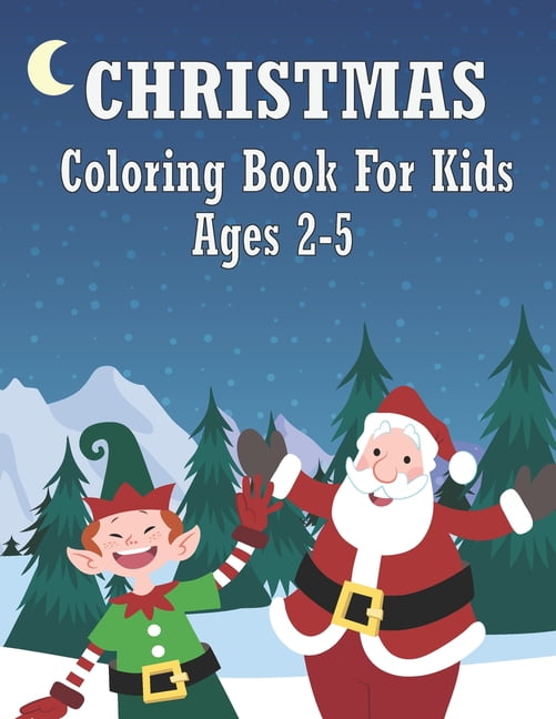 Christmas Coloring Book for Kids Ages 8-12: A Christmas Coloring Books with  Fun Easy and Relaxing Pages Gifts for Boys Girls Kids (Paperback)