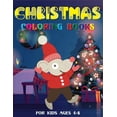thumbnail image 1 of Christmas Coloring Books For Kids Ages 4-8 : Fun and Learning Christmas Holiday Activities and Coloring Pages for Preschool, Kindergarten, and Toddler (Paperback), 1 of 1