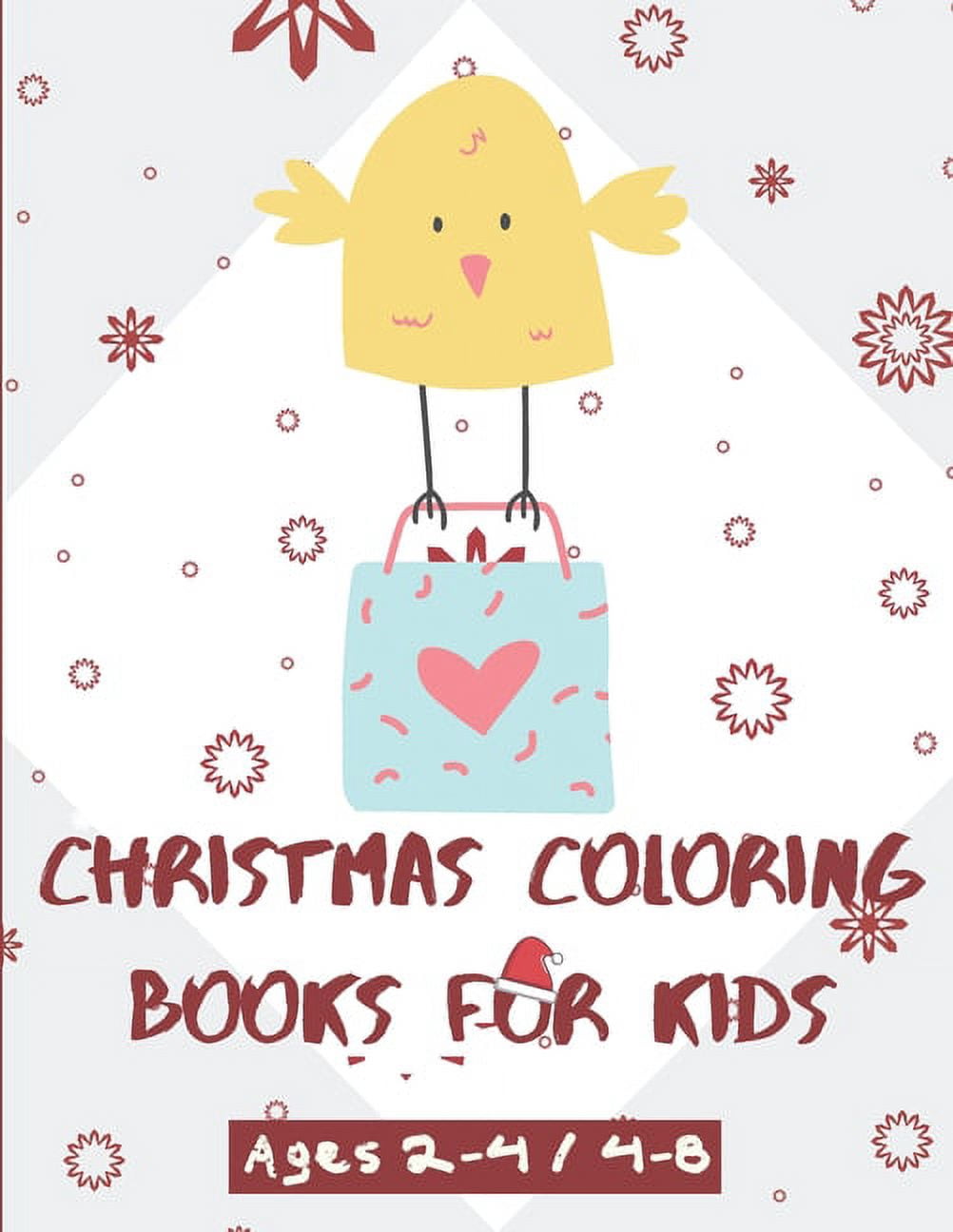Christmas Coloring Books for Kids Ages 2-4 / 4-8: Coloring Book 2020 for Kids Ages 2-4, coloring books for kids ages 4-8 - Gift for Toddler Boys and Girls - Toddlers and Preschoolers, 2020 winter holi