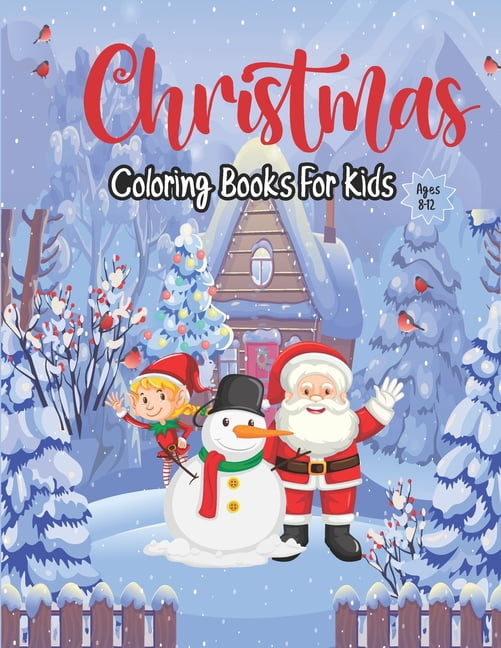 Christmas Coloring Books for kids ages 8-12 : Wonderful Christmas ...