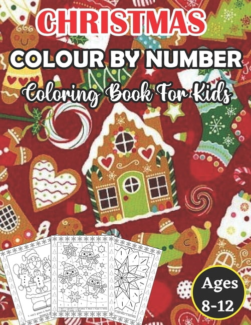 Christmas Colour By Number Coloring Book For Kids Ages 4-8: A Beautiful ChristmasColor By Number Coloring Book With Many Christmas Images. for Kids Ages 4-8. Holiday best gift 2020 (Paperback)