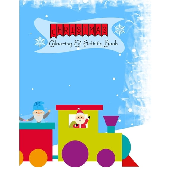 Christmas Colouring & Activity Book: Fun Festive Activities to Entertain Kids for the Holiday Season 20 Santa Claus Shee, (Paperback)