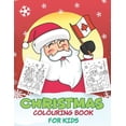 thumbnail image 1 of Christmas Colouring Book for Kids: Beautiful Pages to Color with Santa Claus, Unicorn, Mermaid, Elf Snowmen, Christmas Tree & More! ( Canada Edition ) (Paperback), 1 of 1