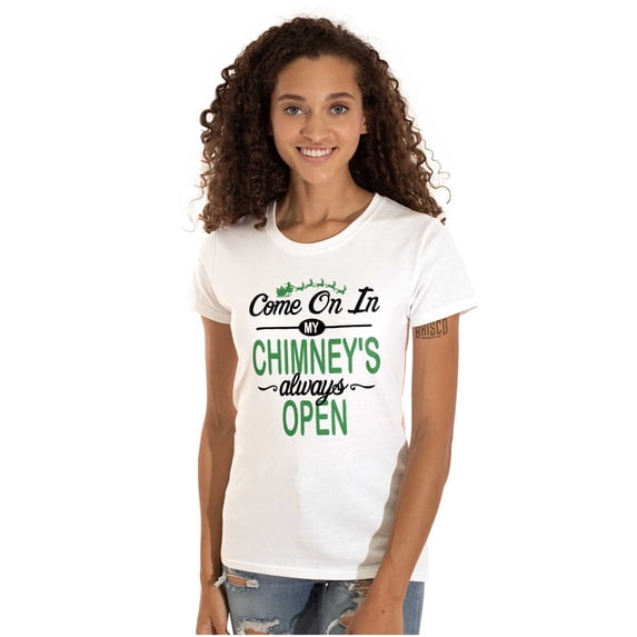 Christmas Come On In Chimney Is Open Women's T Shirt Ladies Tee