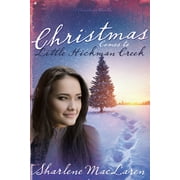 Christmas Comes to Little Hickman Creek (Paperback)
