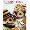 thumbnail image 1 of Christmas Cookbook: Over 100 Recipes to Celebrate the Season (Paperback), 1 of 1