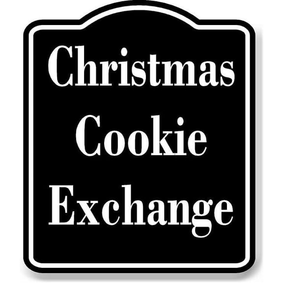 Christmas Cookie Exchange BLACK Aluminum Composite Sign 20''x24''