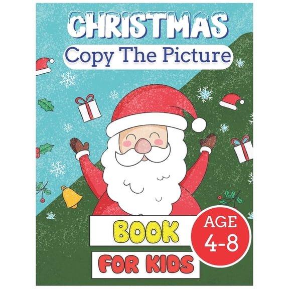 Christmas Copy the Picture Book for Kids age 4-8: Learning to Draw Writing with a Pencil for Children Toddlers Preschoolers Homeschool Perfect Winter Holidays Gift Coloring Pages Activity Workbook Cut