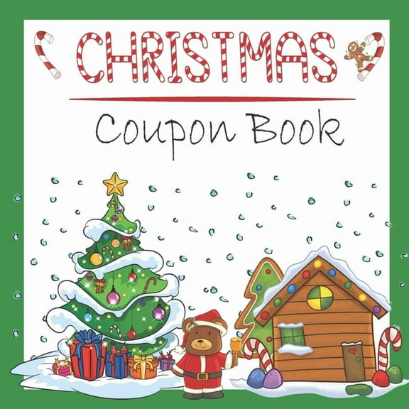 Christmas Coupon Book : 30 Full Color Gift Coupons / Gingerbread House, Christmas Tree and Santa Bear Designs Perfect For Kids & Adults (Paperback)