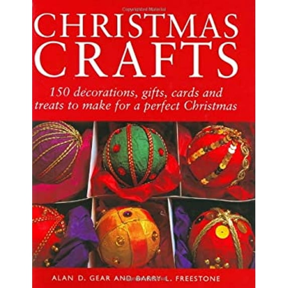 Pre-Owned Christmas Crafts: 150 Decorations, Gifts and Candies to Create for a Perfect Christmas (Hardcover) 1843402106 9781843402107