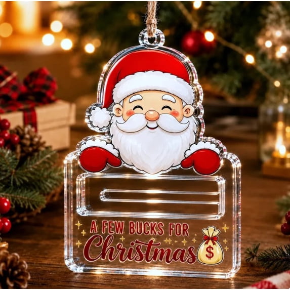 A Few For Christmas Crystal Acrylic Money Holder Ornament, Transparent Santa Hanging Decor for Christmas Acrylic Ornament with Festive Quote, Suitable for Tree, Mantel, or as Creative Gift Tag