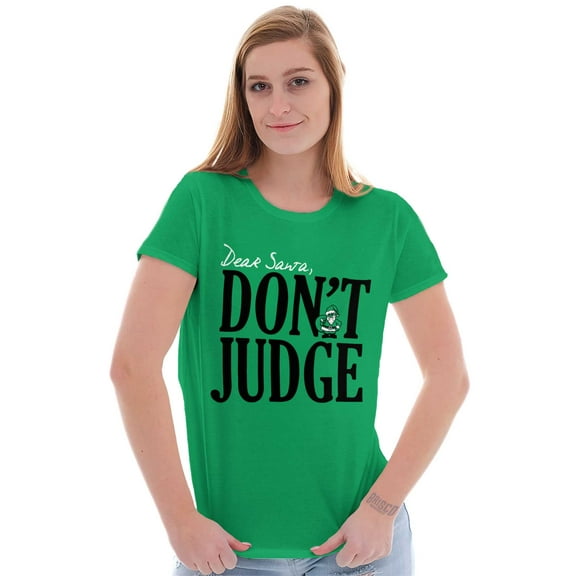 Christmas Dear Santa Claus Dont Judge Womens Fitted Plus Size Graphic Tee Brisco Brands 3X