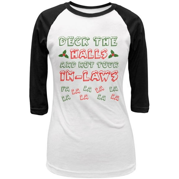 Christmas Deck the Halls Not Your In-Laws Juniors Raglan T Shirt White-Black MD