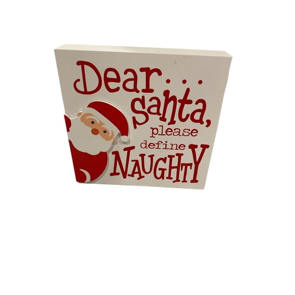 Christmas Decorative Sign Dear Santa Please Define Naughty Holiday Table Dcor