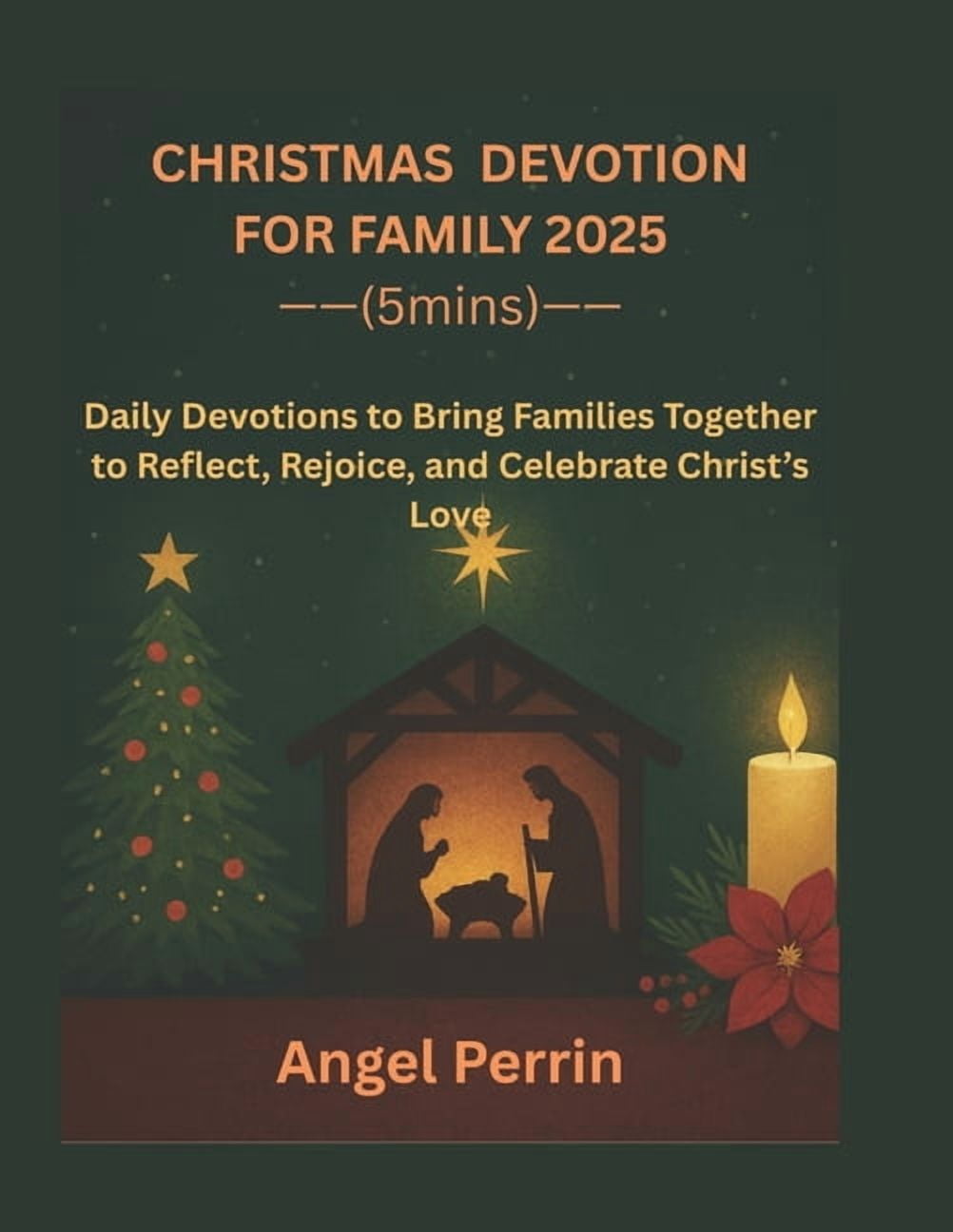 Christmas Devotion for Family 2025 (5 Mins): Devotions to Bring Families Together to Reflect, Rejoice, and Celebrate Chr, (Paperback)