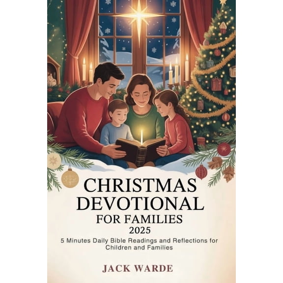 Christmas Devotional for Families 2025: Daily and Inspirational Readings and Prayers to Strengthen Faith This Holiday Se, (Paperback)