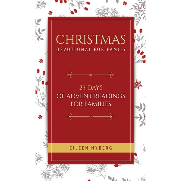 Christmas Devotional for Family: 25 Days of Advent Readings for Families, (Hardcover)