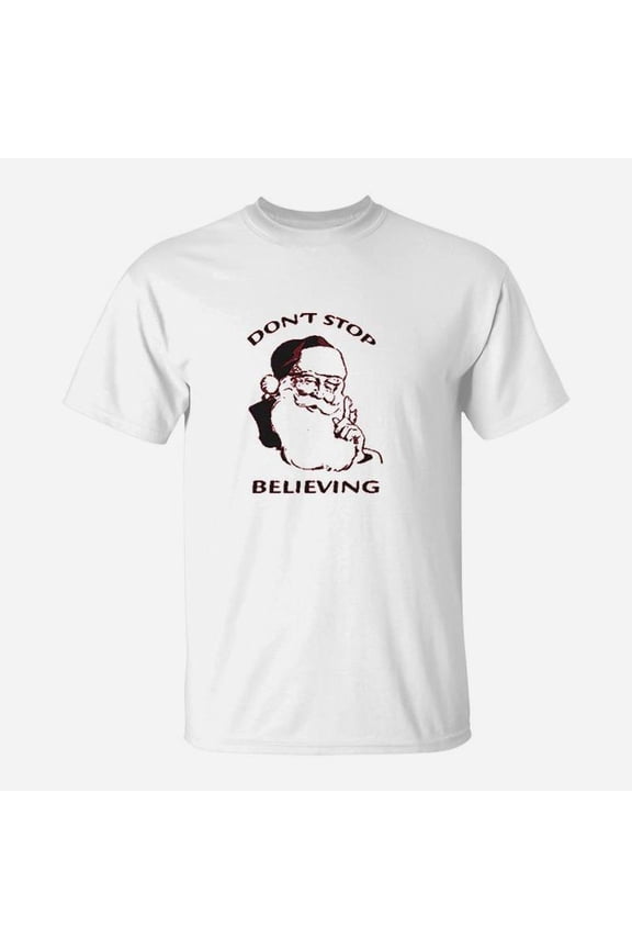 Christmas Dont Stop Believing Santa Graphic TShirt