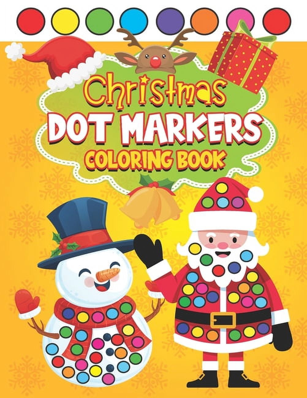 BABY BOT PRESS Christmas Dot Markers Coloring Book: Paint Daubers Activity Book for Kids Simple X-mas Art Designs for Preschoolers & Kindergarteners (Paperback)