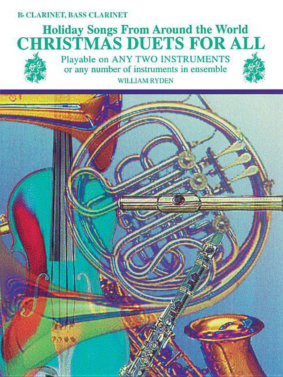 Christmas Duets for All (Holiday Songs from Around the World) : B-Flat Clarinet, Bass Clarinet