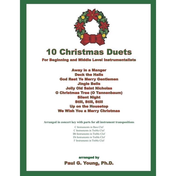 10 Christmas Duets: for Beginning and Middle Level Instrumentalists (Paperback) by Paul G Young Ph D
