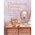 thumbnail image 1 of Christmas Fairies for Ouma: A Magical Holiday Tale of Love and Hope, (Hardcover), 1 of 1
