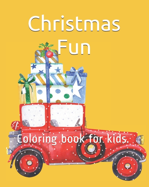 Christmas Fun: Coloring book for kids., (Paperback)