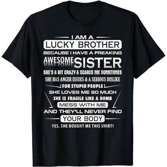 Christmas Funny For Brother From Sister I Am A Lucky Brother T-Shirt