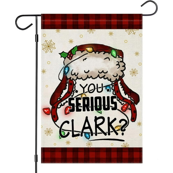 Christmas Funny Garden Flags for Outdoor, YOU SERIOUS CLARK? Yard Vacation Decoration, Small Seasonal Decor for Xmas Winter Holiday Yard Outdoor,12.5x18 Double Sided