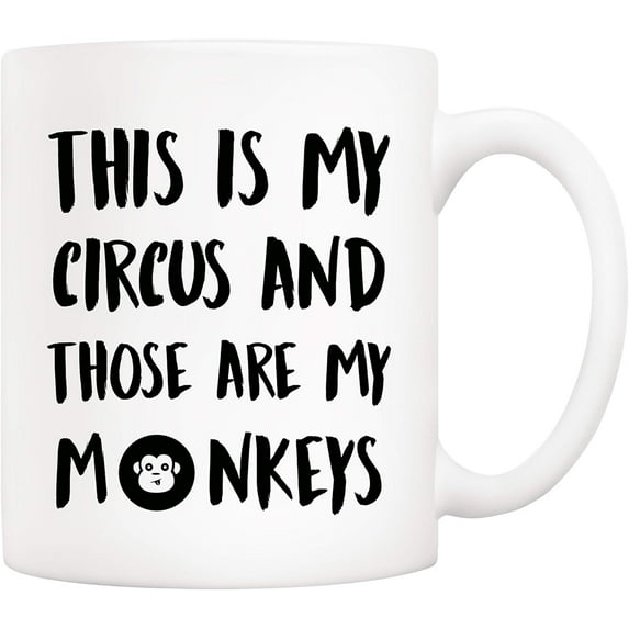 Christmas Gifts Funny Quote Coffee Mug, This Is My Circus and Those Are My Monkeys Novelty Ceramic Cups 11Oz, Unique Birthday and Holiday Gifts for Daughter Teacher Friend