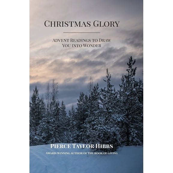 Christmas Glory: Advent Readings to Draw You into Wonder, (Hardcover)
