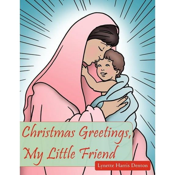 Christmas Greetings, My Little Friend, (Paperback)