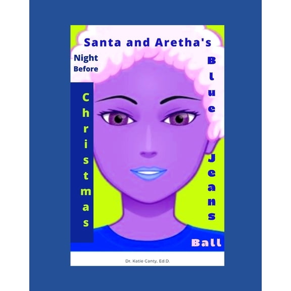Christmas Holiday Event Ideas, Activitie Santa and Aretha's Night Before Christmas Blue Jeans Ball, (Paperback)