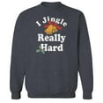 thumbnail image 1 of Christmas Holiday I Jingle Really Hard Solid Graphic Dark Heather Men's Cotton Pullover Sweatshirt, 1 of 1