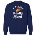 thumbnail image 1 of Christmas Holiday I Jingle Really Hard Solid Graphic Navy Men's Cotton Pullover Sweatshirt, 1 of 1