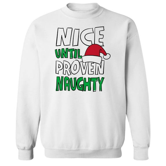 Christmas Holiday Nice Until Proven Naughty Graphic White Men's Cotton Pullover Sweatshirt