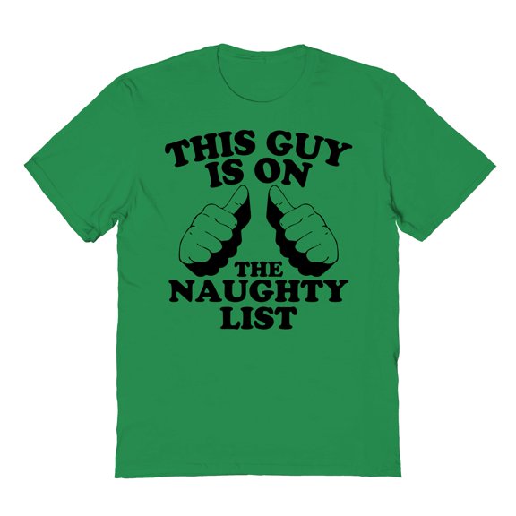 Christmas Holiday This Guy Is On The Naughty List Graphic Turf Green Men's Cotton T-Shirt