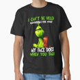 thumbnail image 1 of Christmas I Can't Be Held Responsible For What My Face Does When G20523 Unisex T-Shirt, Up to Size 5XL, 1 of 2