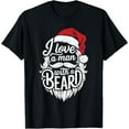 thumbnail image 1 of Christmas I Love A Man With A Beard Funny Santa Claus Grunge T-Shirt, 1 of 3