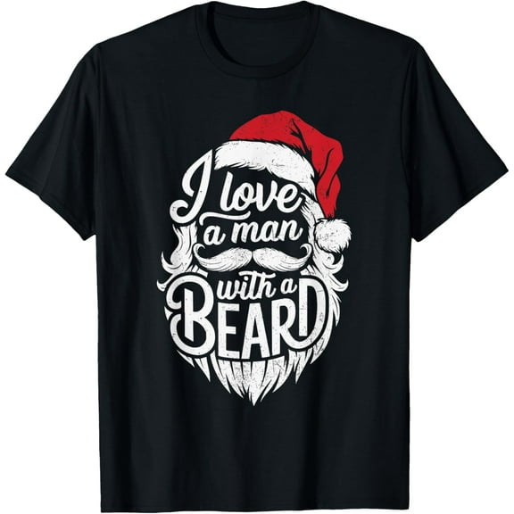 Christmas I Love A Man With A Beard Funny Santa Claus Grunge T-Shirt