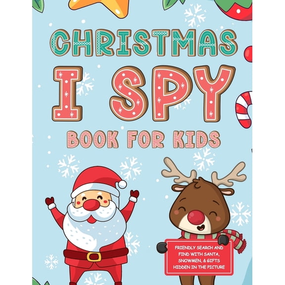 Christmas I Spy Book for Kids: Friendly Search And Find With Santa, Snowmen, & Gifts Hidden In The Picture: Great Stocki, (Paperback)