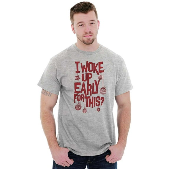 Christmas I Woke Up Early For This Men's Graphic T Shirt Tees Brisco Brands X